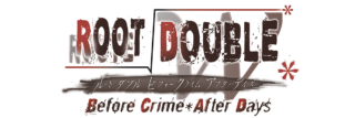 Root Double: Before Crime After Days
