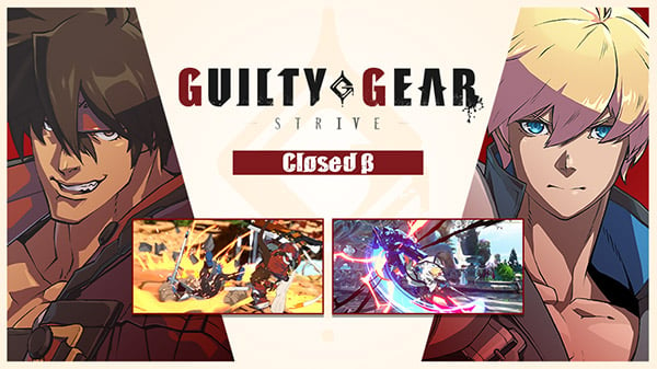 Guilty Gear Strive Closed Beta Test Set For April 16 To 19 Sign Ups Now Available Gematsu