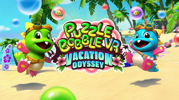 Puzzle Bobble VR: Vacation Odyssey