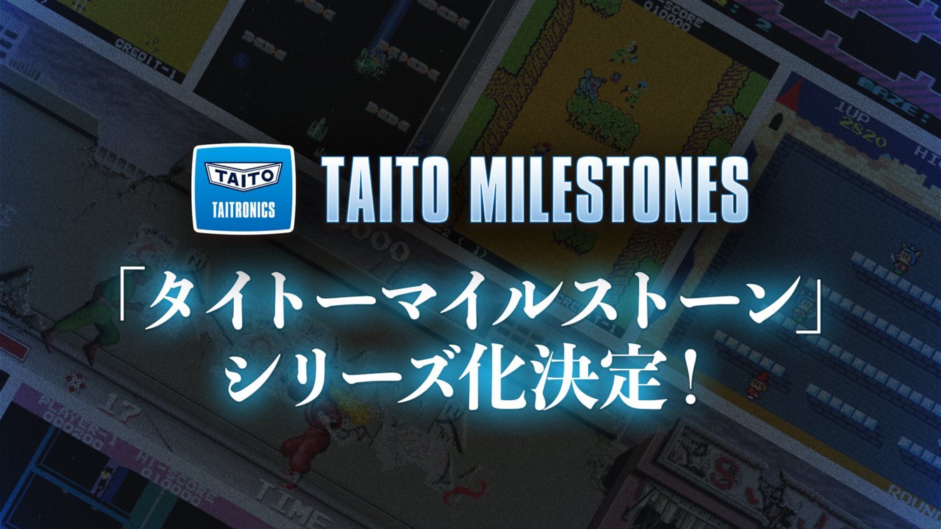 #
      Taito Milestones to become a series