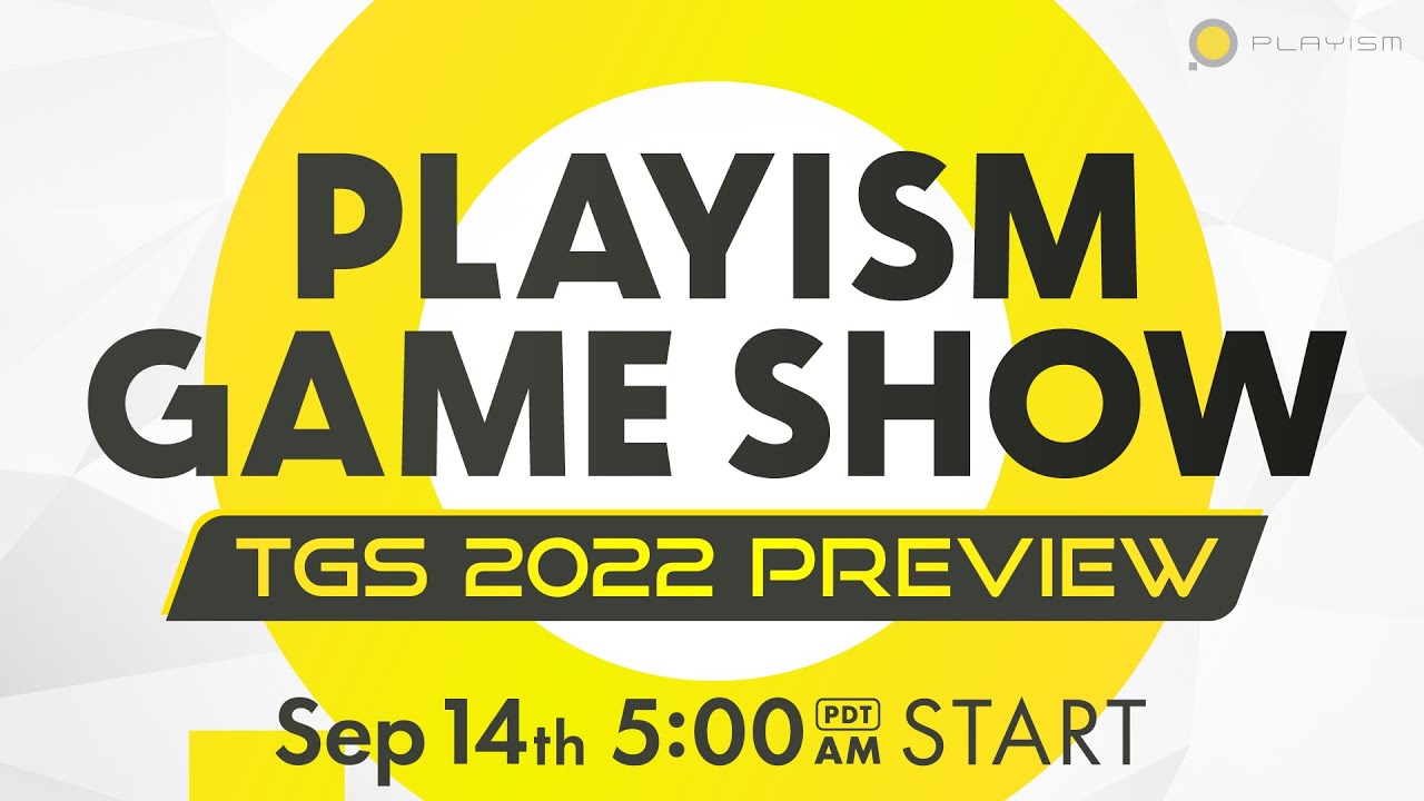 #
      PLAYISM Game Show TGS 2022 Preview live stream set for September 14