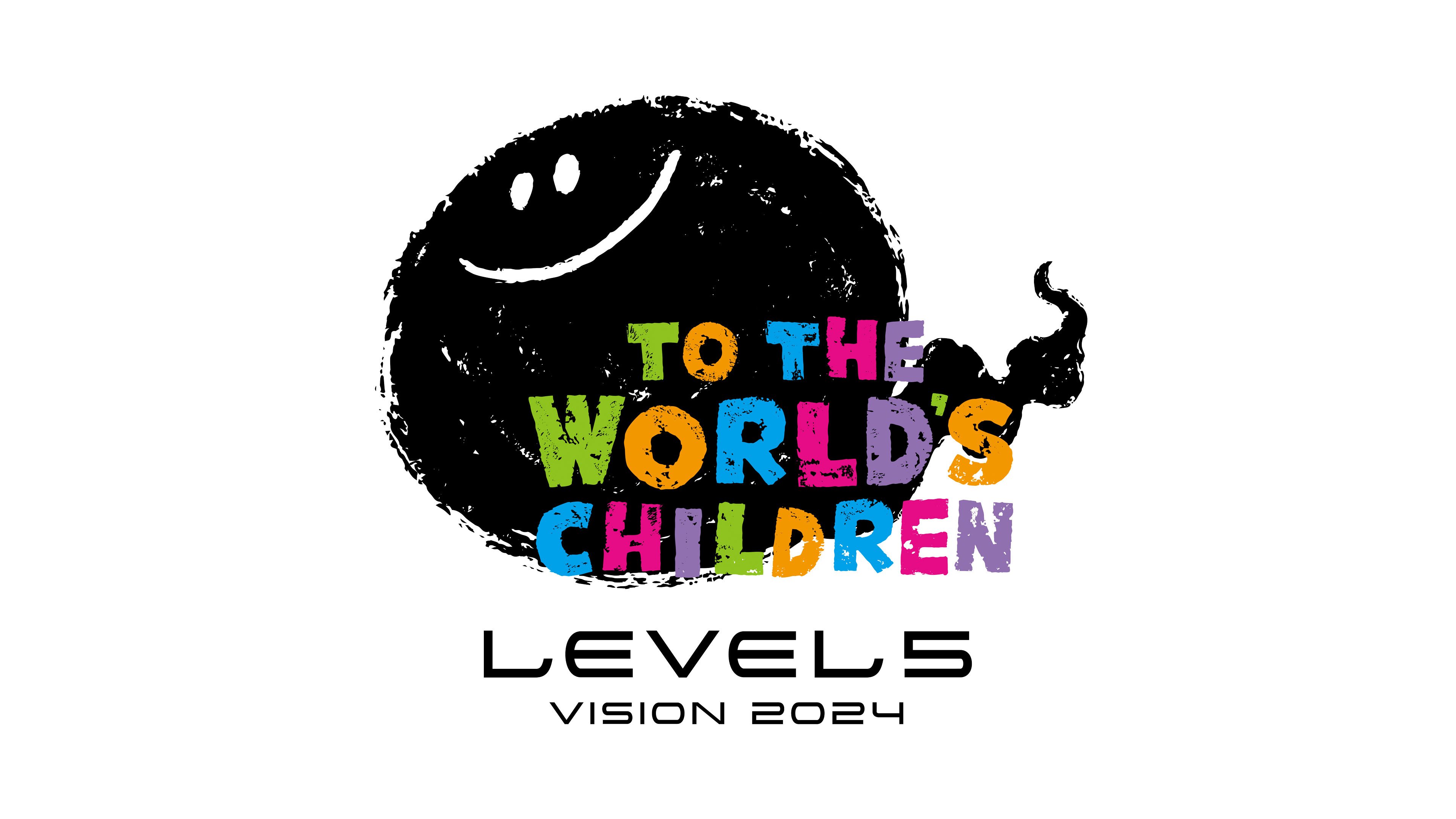 #
      LEVEL-5 Vision 2024: To the World’s Children set for April 2024