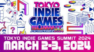 Tokyo Indie Games Summit 2024 Tokyo Indie Games Summit 2024