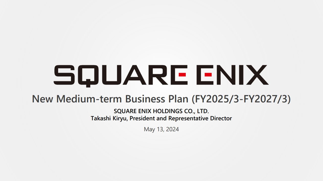 Square Enix announces new medium-term business plan – “Square Enix Reboots and Awakens: 3 Years of Foundation-Laying for Long-Term Growth”