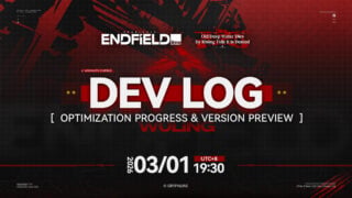 Arknights: Endfield Dev Log: Optimization Progress & Version Preview Arknights: Endfield Dev Log: Optimization Progress & Version Preview