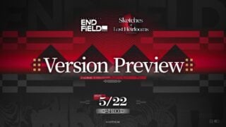 Arknights: Endfield "Sketches of Lost Heirlooms" Version Preview Special Program Arknights: Endfield "Sketches of Lost Heirlooms" Version Preview Special Program
