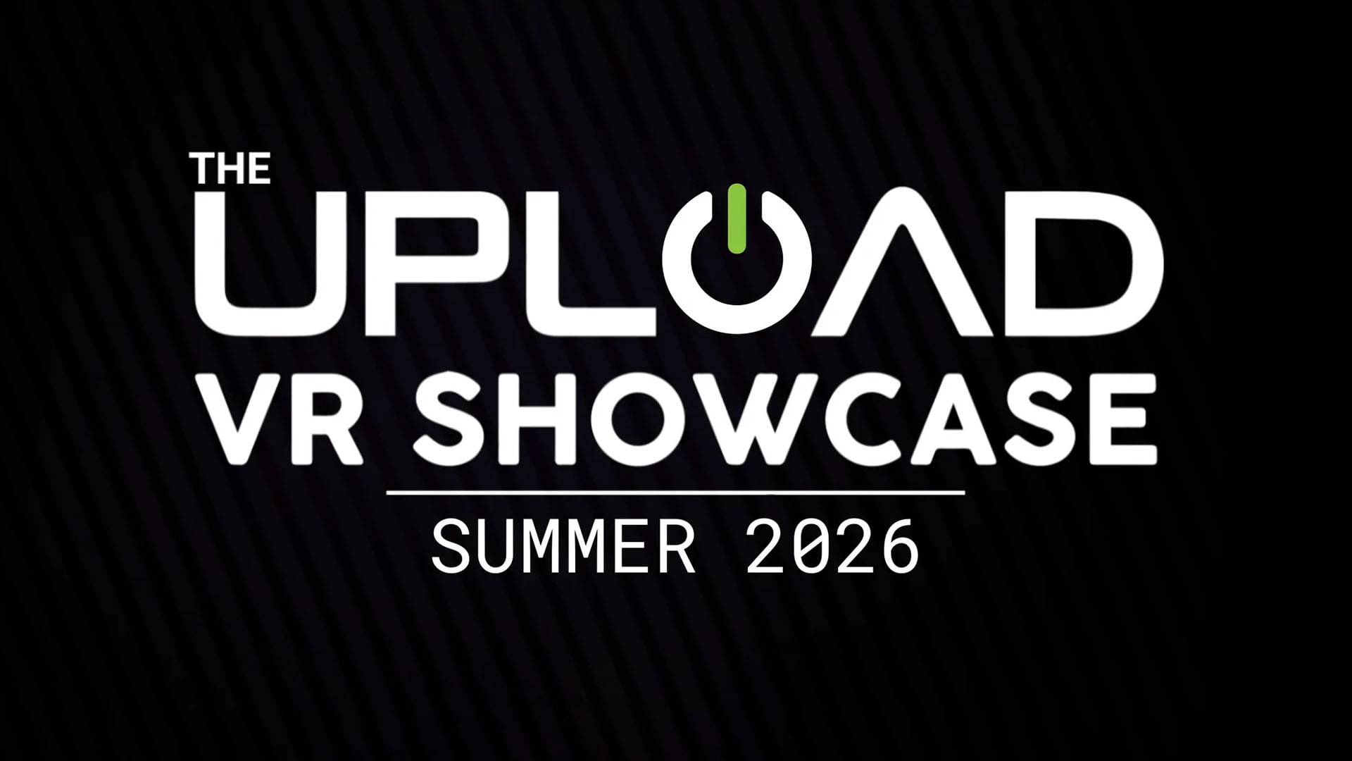 The UploadVR Showcase: Summer 2026