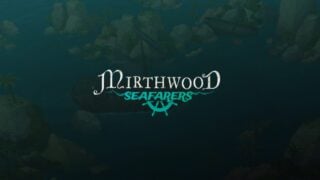 Mirthwood 宣布推出「Seafarers」更新