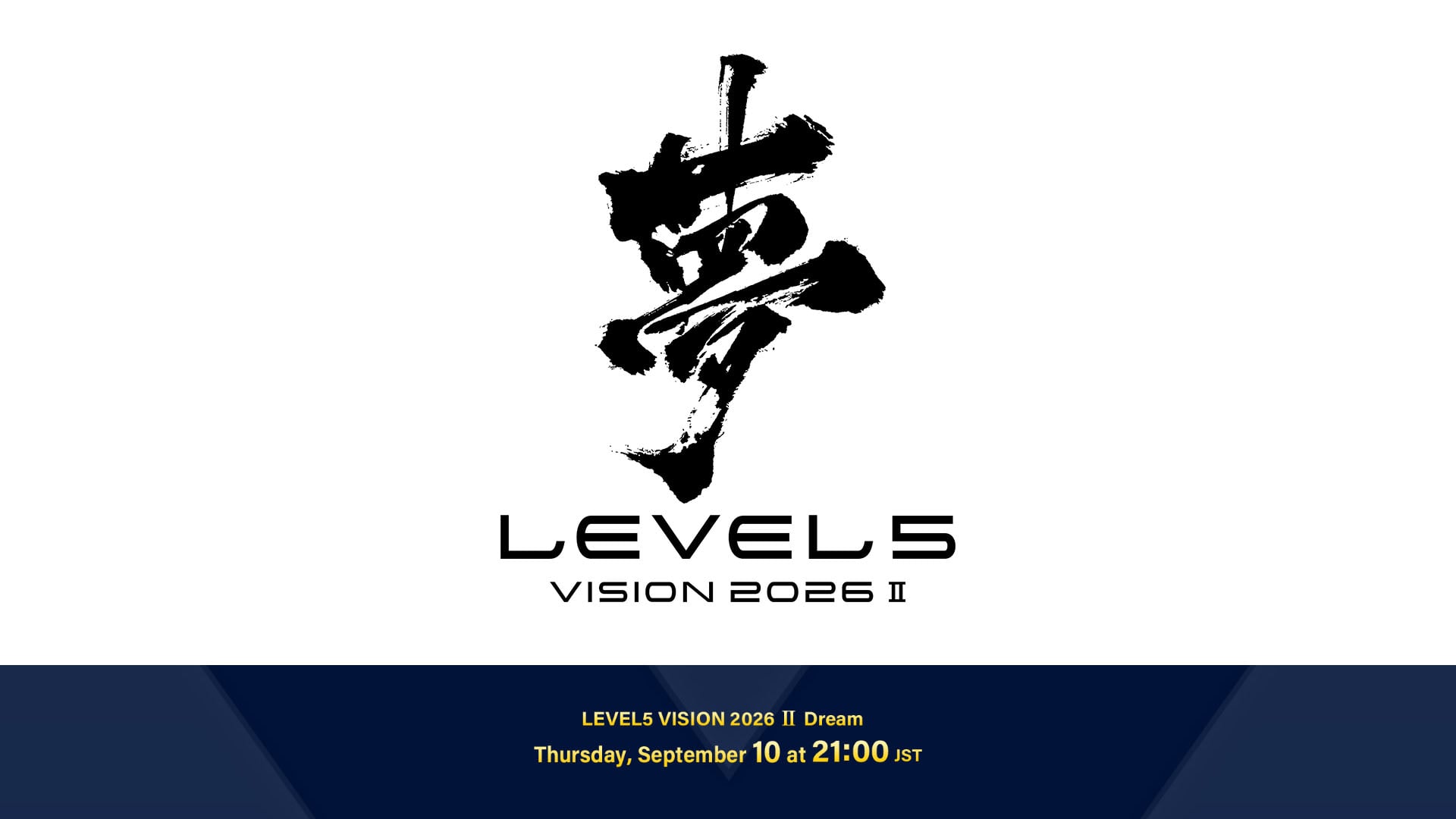 LEVEL-5 Vision 2026 II set for September 10