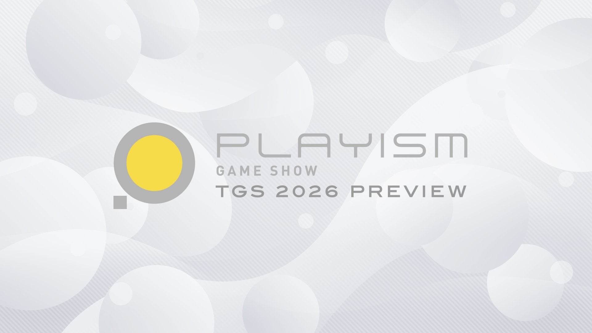 PLAYISM Game Show: TGS 2026 Preview set for September 10